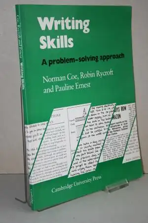 Coe, Norman; Rycroft, Robin; Ernest, Pauline: Writing Skills: A Problem-Solving Approach for Upper-Intermediate and More Advanced Students. 