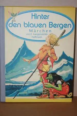 Langenskiöld-Hoffmann, Ebba: Hinter den blauen Bergen. 