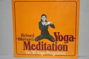 Hittleman, Richard: Yoga-Meditation. Ein 30-Tage -Programm.