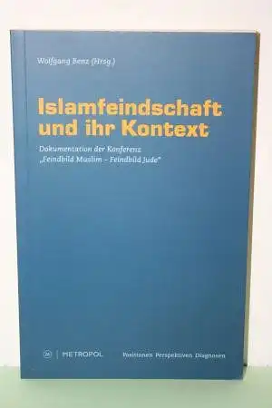 Benz, Wolfgang [Hrsg.]: Islamfeindschaft und ihr Kontext. 