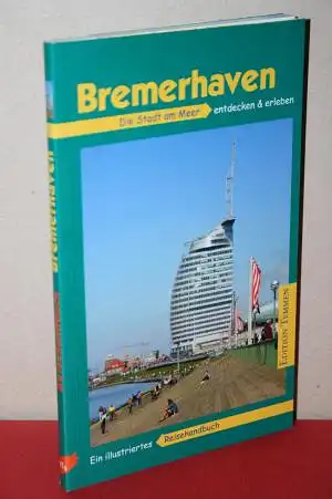 Liffers, Lutz: Bremerhaven - Die Stadt am Meer. 