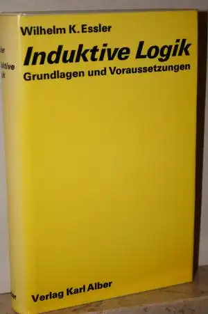 Essler, Wilhelm K: Induktive Logik. Grundlagen und Voraussetzungen. 