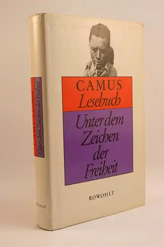 Camus, Albert: Unter dem Zeichen der Freiheit. Camus Lesebuch. 