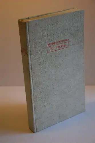 Hermann Gretsch: Das Filter. Eine Sammlung seltsamer und erbaulicher Geschichten und der Bilder von scheinbar nebensächlichen Dingen im Alltag. 