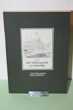 Moretti: Der Markusplatz zu Venedig. 