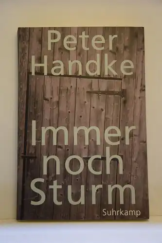 Handke, Peter: Immer noch Sturm. 