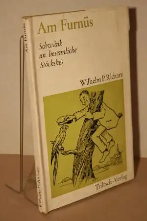 Richarz, Wilhelm P: Am Furnüs - Schwänk Un Besennliche Stöckskes. 