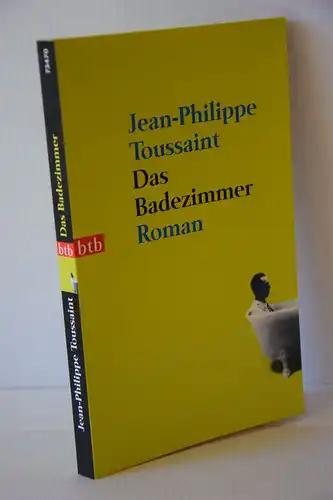 Toussaint, Jean-Philippe: Das Badezimmer. Roman. 