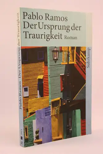 Pablo Ramos: Der Ursprung der Traurigkeit. Roman. 