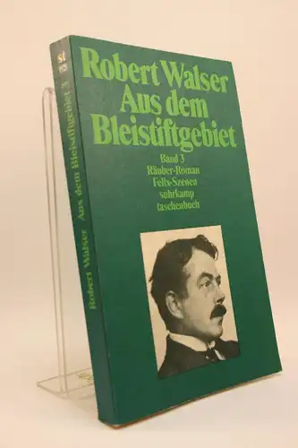 Walser, Robert: Aus dem Bleistiftgebiet;  Bd. 3; "Räuber"-Roman /"Felix"-Szenen. 