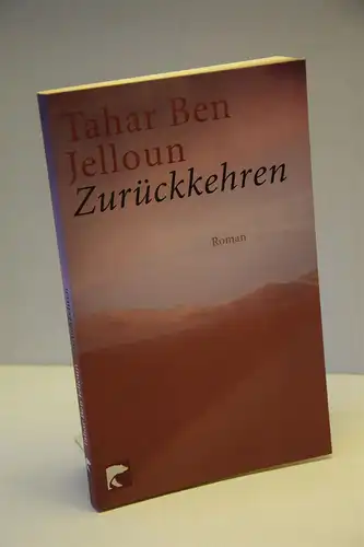 Tahar Ben Jelloun: Zurückkehren. Roman. 