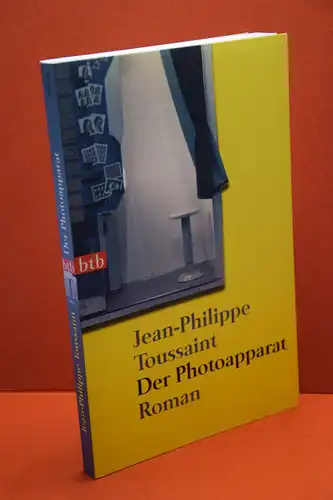Jean-Philippe Toussaint: Der Photoapparat. Roman. 