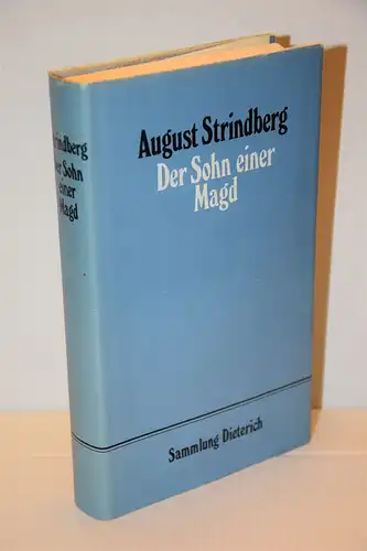 August Strindberg: Der Sohn einer Magd. Die Entwicklungsgeschichte einer Seele. 