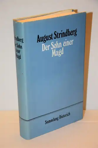 August Strindberg: Der Sohn einer Magd. Die Entwicklungsgeschichte einer Seele.