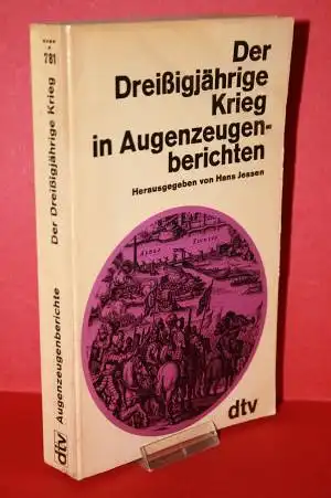 Jessen, Hans [Hrsg.]: Der Dreißigjährige Krieg in Augenzeugenberichten. 