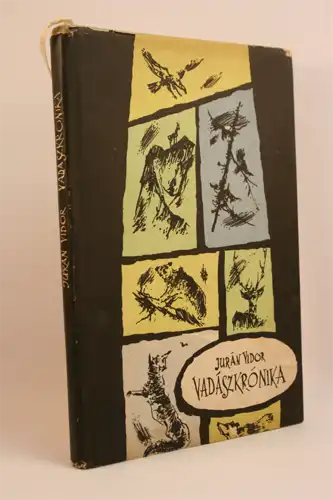 Jurán Vidor: Vadászkrónika. 