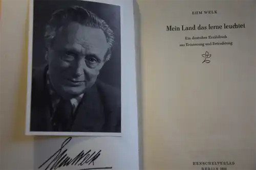 Ehm Welk: Mein Land das ferne leuchtet. Ein deutsches Erzählbuch aus Erinnerung und Betrachtung. 