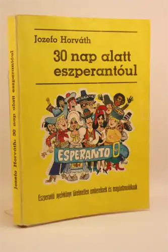 Jozefo Horváth: 30 nap alatt eszperantóul. 
