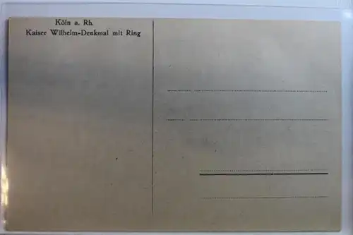 AK Köln Kaiser Wilhelm Denkmal mit Ring #PD602