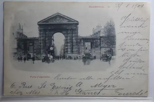 AK Bordeaux Porte d`Aquitaine 1901 #PI234