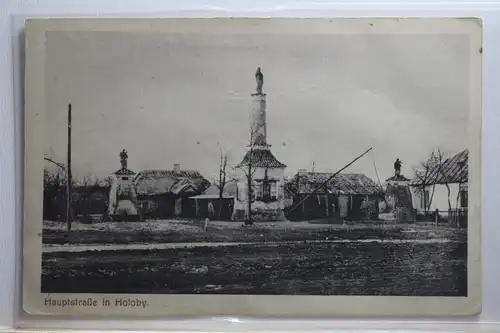 AK Holoby Hauptstraße in Holoby Feldpostkarte 1917 #PI447