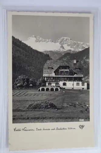 AK Bad Aussee mit Dachstein 3004 m - Hotel "Die Wasnerin" 1953 #PJ670