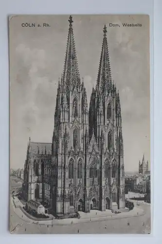 AK Köln am Rhein Dom, Westseite Feldpost 1918 #PK017