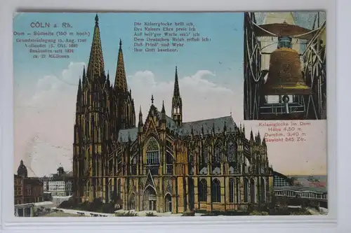 AK Köln a. Rh. Dom Südseite - Kaiserglocke Feldpost 1918 #PK070