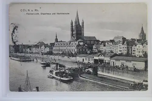 AK Köln a. Rh. Frankenwerft, Stapelhaus und Martinskirche 1910 #PK216