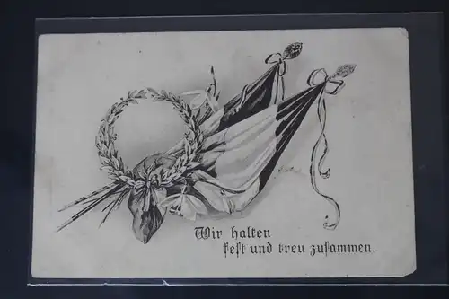 AK Deutschland Wir halten fest und treu zusammen. Feldpost 1915 #PL246