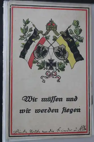AK Deutschland Wir müssen und wir werden siegen Feldpost 1915 #PL142