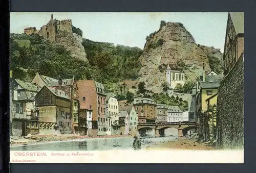 AK Oberstein - LK Birkenfeld Schloss, Felsenkirche, Nahe 1908 #HE520