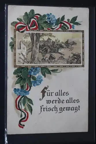 AK Deutschland Für alles werde alles frisch gewagt 1916 #PL490