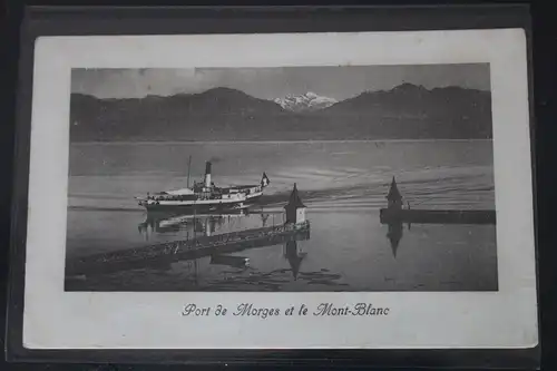 AK Morges Port de Morges et le Mont-Blanc 1911 #PL916