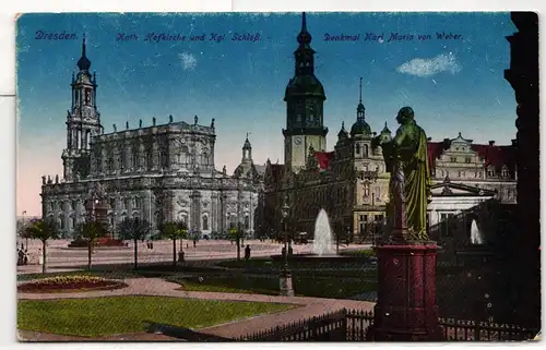 AK Dresden Kath. Hofkirche und Schloss - Denkmal Karl Maria von Weber #PN078