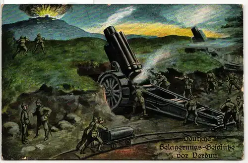 AK Deutschland Deutsche Belagerungs-Geschütz vor Verdun Feldpost 1915 #PM756