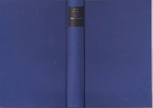 0schr-03-1  John Irving , Die vierte Hand , Leinenausgabe Diogenes Verlag 