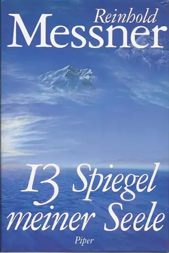 1ET-rollu  Reinold Messner , l3 Spiegel meiner Seele , biografischer Roman  im Piper Verlag 1994 erschienen