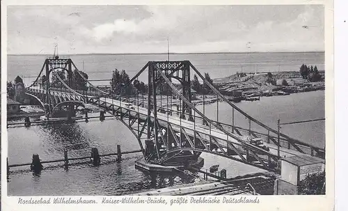 alb-8600 Nordseebad WILHELMSHAVEN  - Kaiser Wilhelm Brücke , größte Drehbrücke Deutschlands
