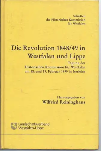 wzgrau-box  Landschaftsverband Westfalen Lippe, Hrsg. Wilfried Reininghaus , Die Revolution 1848/49 im Westfalen Lippe , Historische Kommission  für Westfalen 