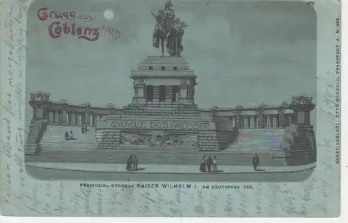 AK Gruss aus Koblenz Denkmal Wilhelm1 gl1900 64.565