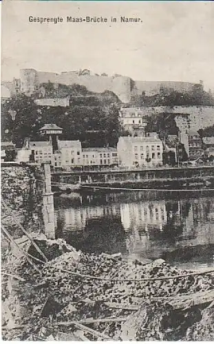 1.WK Namur gesprengte Maas-Brücke feldpgl1915 B0.809