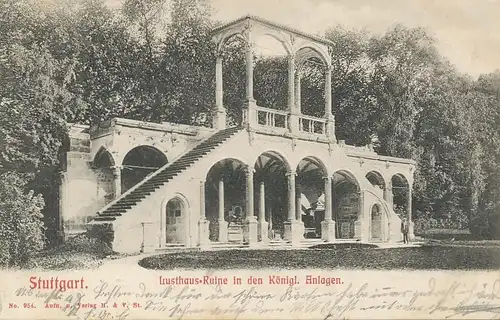 Stuttgart Lusthaus -Ruine Kgl. Anlagen gl1904 101.307