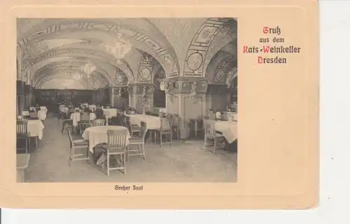 Dresden Rats-Weinkeller Großer Saal gl1912 86.333