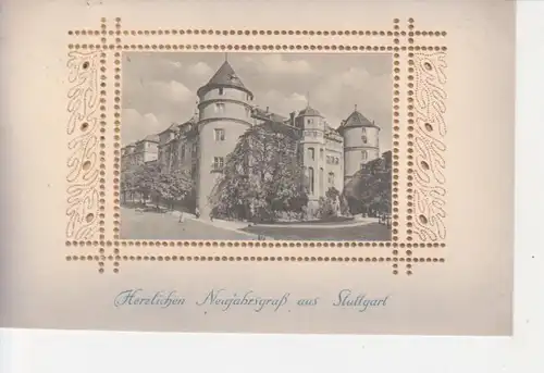 Stuttgart Altes Schloss - Neujahrsgruss gl1914 69.332