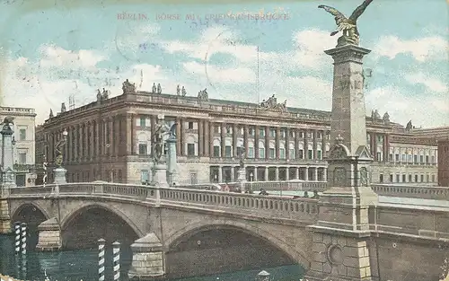 Berlin Börse mit Friedrichsbrücke gl1906 117.291