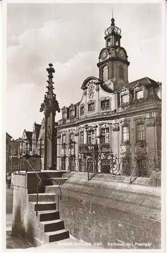 Schwäbisch Hall Rathaus mit Pranger gl1940 26.397