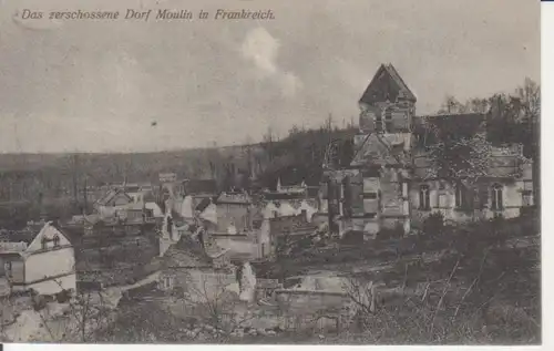 Moulin Zerschossene Dorfansicht feldpgl1915? 201.028