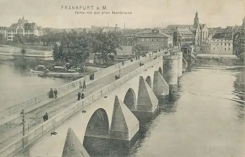 Frankfurt a.M. Alte Mainbrücke gl1909 132.350