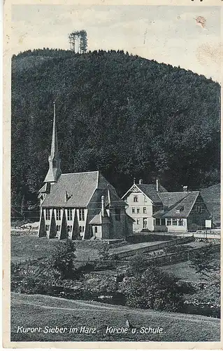 Kurort Sieber im Harz Kirche und Schule glum 1910? C5891